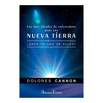 portada Las Tres Oleadas de Voluntarios Para una Nueva Tierra: Eres tú uno de Ellos? (in Spanish)