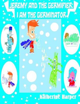 portada I am the Germinator Jeremy King