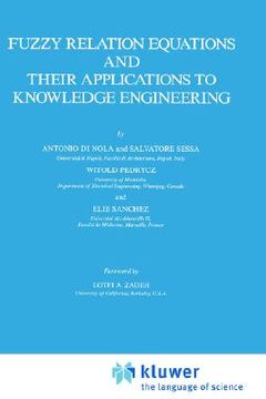 portada fuzzy relation equations and their applications to knowledge engineering (en Inglés)