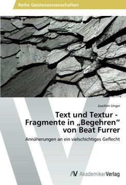 portada Text und Textur -   Fragmente in Begehren"  von Beat Furrer: Annäherungen an ein vielschichtiges Geflecht