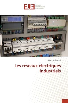portada Les réseaux électriques industriels (en Francés)
