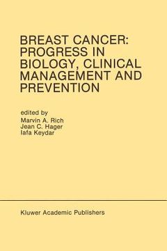 portada Breast Cancer: Progress in Biology, Clinical Management and Prevention: Proceedings of the International Association for Breast Cancer Research Confer (en Inglés)