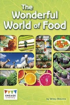 portada The Wonderful World of Food (Engage Literacy: Engage Literacy Dark Blue)