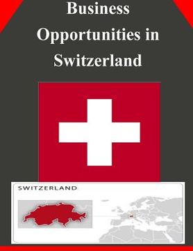 portada Business Opportunities in Switzerland (en Inglés)