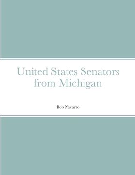 portada United States Senators from Michigan (en Inglés)