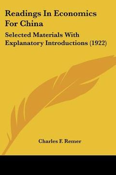 portada readings in economics for china: selected materials with explanatory introductions (1922) (en Inglés)