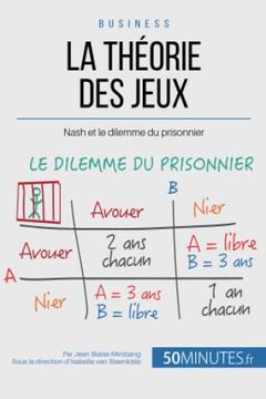 portada La Théorie des Jeux: Nash et le Dilemme du Prisonnier (in French)