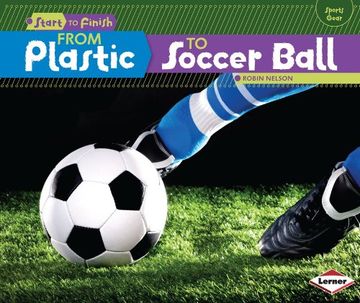 portada From Plastic to Soccer Ball (Start to Finish)
