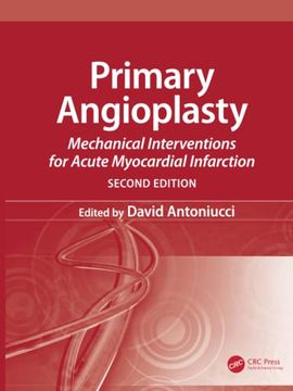portada Primary Angioplasty: Mechanical Interventions for Acute Myocardial Infarction, Second Edition (in English)