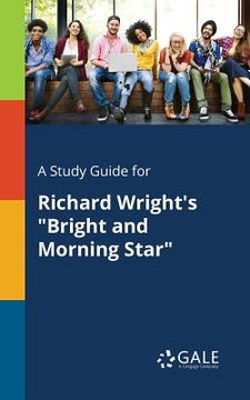 portada A Study Guide for Richard Wright's "Bright and Morning Star" (en Inglés)