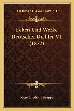 portada Leben Und Werke Deutscher Dichter V1 (1872) (en Alemán)