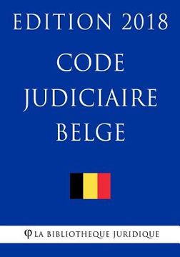 portada Code judiciaire belge - Edition 2018 (en Francés)