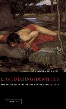 portada Legitimating Identities: The Self-Presentations of Rulers and Subjects 