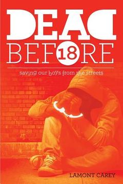portada Dead Before 18: Saving Our Boys from the Streets