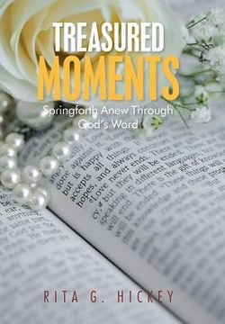 portada Treasured Moments: Springforth Anew Through God's Word (en Inglés)