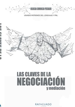 portada Las Claves de la Negociación y Mediación con PNL: Negociar, Comunicar, Persuadir (in Spanish)
