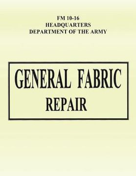 portada General Fabric Repair (FM 10-16) (en Inglés)