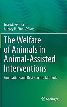 portada The Welfare of Animals in Animal-Assisted Interventions: Foundations and Best Practice Methods (en Inglés)