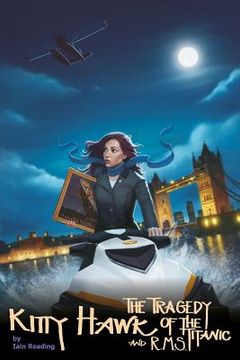 portada Kitty Hawk and the Tragedy of the RMS Titanic: Book Four of the Kitty Hawk Flying Detective Agency Series (en Inglés)