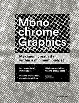 portada Monochrome Graphics: Maximum Creativity Within a Minimum Budget (en Inglés)