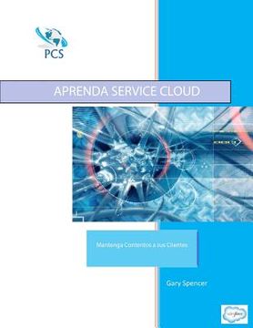 portada Aprenda Service Cloud: Mantenga Contento a sus Clientes (in Spanish)