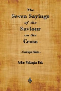 portada The Seven Sayings of the Saviour on the Cross (en Inglés)