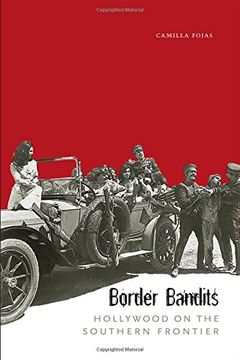 portada Border Bandits: Hollywood on the Southern Frontier (en Inglés)