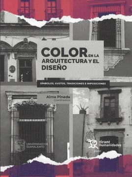 portada Color en la Arquitectura y el Diseño. Símbolos, Gustos, Tradiciones e Imposiciones.