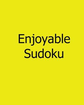 portada Enjoyable Sudoku: Volume 3: Moderate, Large Print Sudoku Puzzles