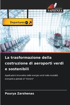 portada La trasformazione della costruzione di aeroporti verdi e sostenibili (en Italiano)