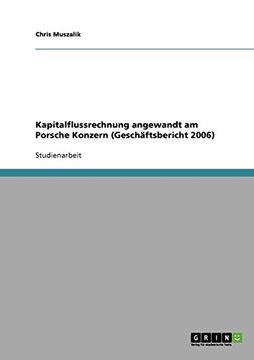portada Kapitalflussrechnung angewandt am Porsche Konzern (Geschäftsbericht 2006) (German Edition)