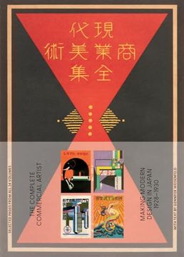 portada The Complete Commercial Artist: Making Modern Design in Japan, 1928–1930 (en Inglés)