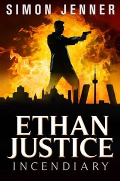 portada Ethan Justice: Incendiary (Ethan Justice Books) (Volume 3)