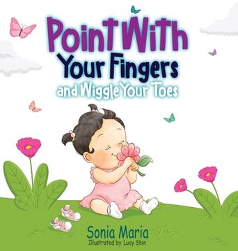 portada Point With Your Fingers and Wiggle Your Toes (en Inglés)