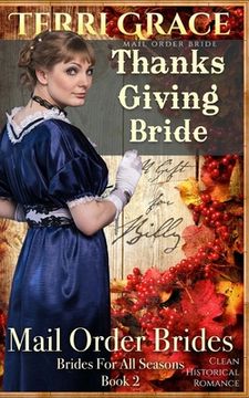 portada Mail Order Bride: Thanksgiving Bride - A Gift For Billy: Clean Historical Romance (in English)