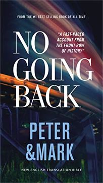 portada No Going Back, net Eternity now new Testament Series, Vol. 2: Peter and Mark, Paperback, Comfort Print: Holy Bible (Net Eternity now new Testament, 2) 