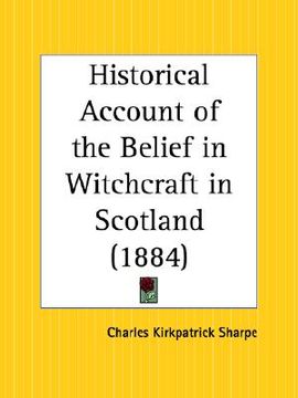 portada historical account of the belief in witchcraft in scotland (en Inglés)