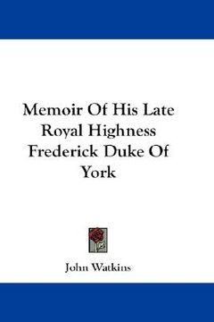 portada memoir of his late royal highness frederick duke of york (en Inglés)