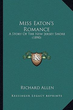portada miss eaton's romance: a story of the new jersey shore (1890) (en Inglés)
