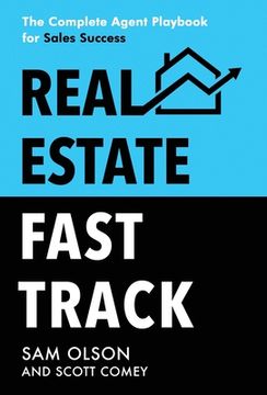 portada Real Estate Fast Track: The Complete Agent Playbook for Sales Success (en Inglés)