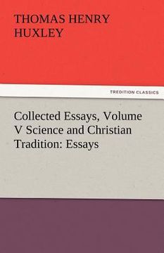 portada collected essays, volume v science and christian tradition: essays (en Inglés)