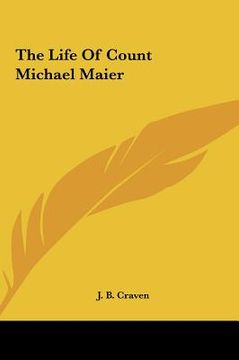 portada the life of count michael maier the life of count michael maier (en Inglés)