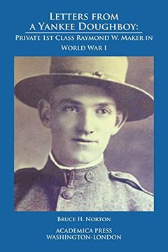 portada Letters From a Yankee Doughboy: Private 1 st Class Raymond w. Maker in World war i