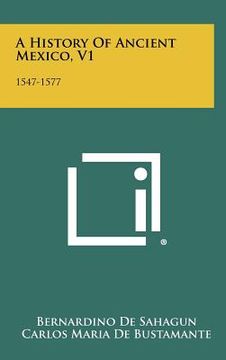 portada a history of ancient mexico, v1: 1547-1577 (en Inglés)