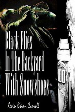 portada black flies in the backyard with snowshoes (in English)
