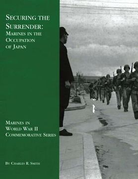 portada Securing the Surrender: Marines in the Occupation of Japan (in English)