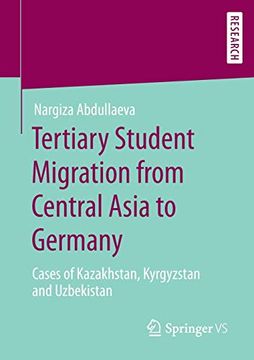 portada Tertiary Student Migration From Central Asia to Germany: Cases of Kazakhstan, Kyrgyzstan and Uzbekistan (en Inglés)