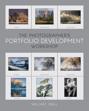 portada The Photographer'S Portfolio Development Workshop: Learn to Think in Themes, Find Your Passion, Develop Depth, and Edit Tightly (in English)