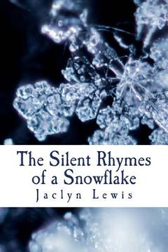 portada The Silent Rhymes of a Snowflake (en Inglés)