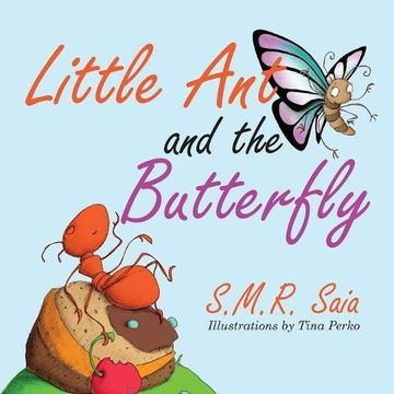 portada Little Ant and the Butterfly: Appearances Can Be Deceiving: Volume 1 (Little Ant Books)